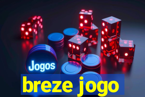 breze jogo